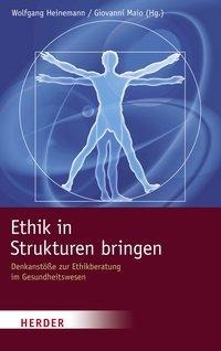 Wolfgang Heinemann, Giovanni Maio: Ethik in Strukturen bringen 