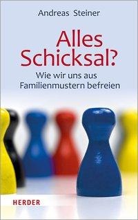 Andreas Steiner: Alles Schicksal? 