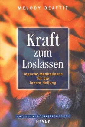 Melody Beattie: Kraft zum Loslassen 