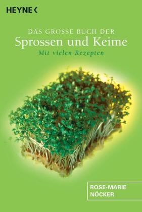 Rose-Marie Nöcker: Das große Buch der Sprossen und Keime 