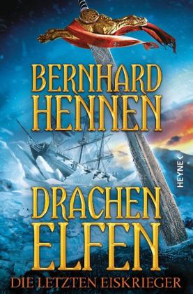 Bernhard Hennen: Drachenelfen - Die letzten Eiskrieger 