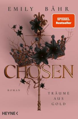 Emily Bähr: Chosen – Träume aus Gold 