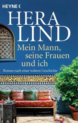 Hera Lind: Mein Mann, seine Frauen und ich 