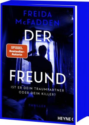 Astrid Gravert, Freida McFadden: Der Freund - Ist er dein Traumpartner oder dein Killer? 
