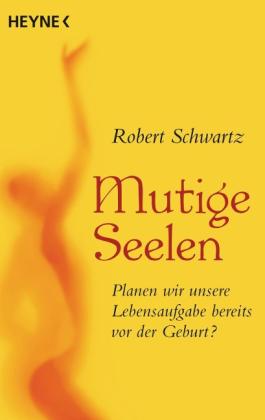 Robert Schwartz: Mutige Seelen 