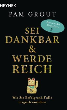 Pam Grout: Sei dankbar und werde reich 