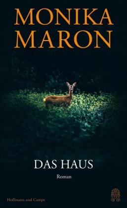 Monika Maron: Das Haus 