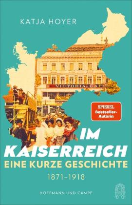 Norbert Juraschitz, Katja Hoyer: Im Kaiserreich 