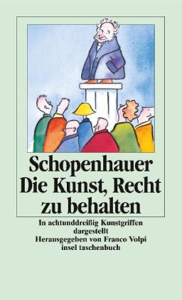 Arthur Schopenhauer, Franco Volpi: Die Kunst, Recht zu behalten 