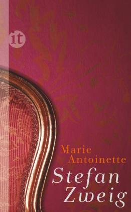 Stefan Zweig: Marie Antoinette 