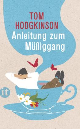Tom Hodgkinson: Anleitung zum Müßiggang 