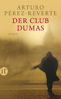 Arturo Pérez-Reverte: Der Club Dumas 