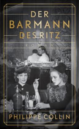 Amelie Thoma, Philippe Collin: Der Barmann des Ritz 