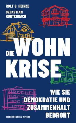 Rolf G. Heinze, Sebastian Kurtenbach: Die Wohnkrise 