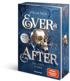 Stella Tack: Ever & After, Band 3 - Die letzte Stunde 