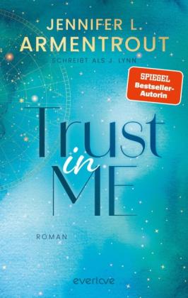 Vanessa Lamatsch, Jennifer L. Armentrout, J. Lynn: Trust in Me 