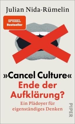Julian Nida-Rümelin: »Cancel Culture« - Ende der Aufklärung? 