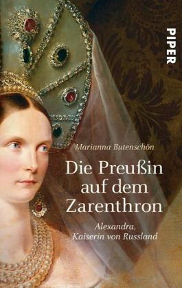 Marianna Butenschön: Die Preußin auf dem Zarenthron 