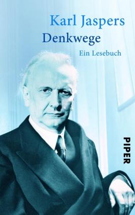 Karl Jaspers: Denkwege 