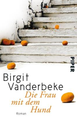 Birgit Vanderbeke: Die Frau mit dem Hund 