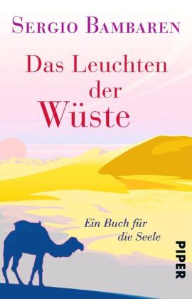 Sergio Bambaren: Das Leuchten der Wüste 
