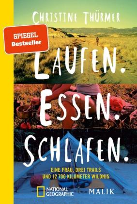 Christine Thürmer: Laufen. Essen. Schlafen. 