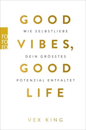 Vex King, Sabine Schulte: Good Vibes, Good Life 