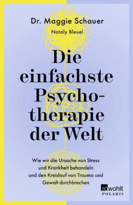 Maggie Dr. Schauer, Maggie Schauer: Die einfachste Psychotherapie der Welt 