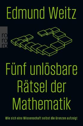 Edmund Weitz: Fünf unlösbare Rätsel der Mathematik 