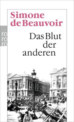Simone de Beauvoir: Das Blut der anderen 