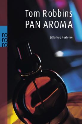 Tom Robbins: Pan Aroma 