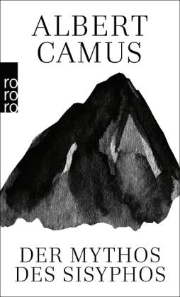 Albert Camus: Der Mythos des Sisyphos 