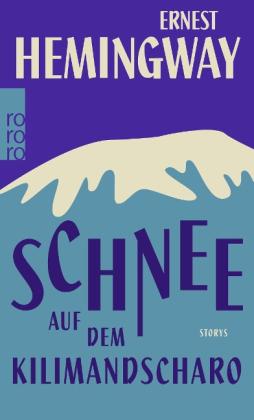 Werner Schmitz, Ernest Hemingway: Schnee auf dem Kilimandscharo 