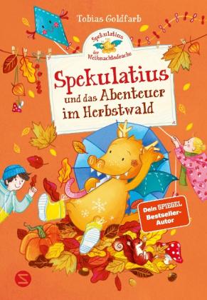 Milla Kerwien, Tobias Goldfarb: Spekulatius, der Weihnachtsdrache. Spekulatius und das Abenteuer im Herbstwald 