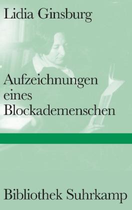 Lidia Ginsburg: Aufzeichnungen eines Blockademenschen 