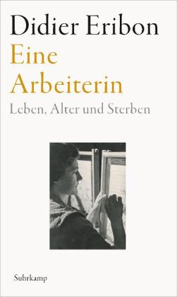 Didier Eribon: Eine Arbeiterin 
