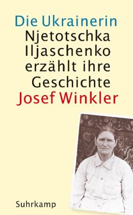 Josef Winkler: Die Ukrainerin 