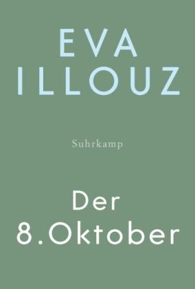 Michael Adrian, Eva Illouz: Der 8. Oktober 