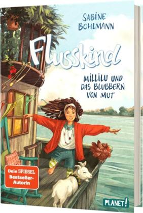 Sabine Bohlmann, Simona Ceccarelli: Flusskind 3: Millilu und das Blubbern von Mut 