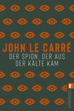 John le Carré: Der Spion, der aus der Kälte kam (Ein Smiley-Roman 3) 