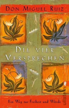 Don Miguel Ruiz: Die vier Versprechen 