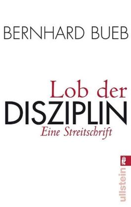 Bernhard Bueb: Lob der Disziplin 