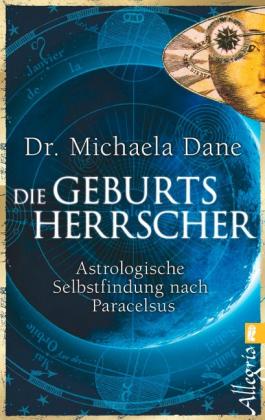 Michaela Dane: Die Geburtsherrscher 