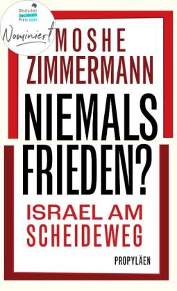 Moshe Zimmermann: Niemals Frieden? 