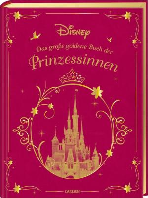 Walt Disney: Disney: Das große goldene Buch der Prinzessinnen 