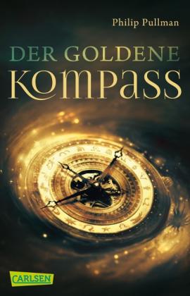 Andrea Kann, Philip Pullman, Wolfgang Ströle: His Dark Materials 1: Der Goldene Kompass 