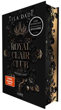 Ayla Dade: Royal Clair Club 1: Her First Hunt 