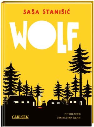Sasa Stanisic, Regina Kehn: Wolf 