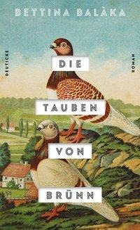 Bettina Balàka: Die Tauben von Brünn 