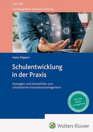Heinz Klippert: Schulentwicklung in der Praxis 
